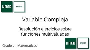 Resolución ejercicios sobre funciones multivaluadas | Variable Compleja | UNED