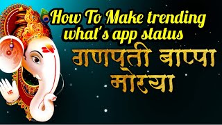 Trending Ganesh what'app status kaise banaye screenshot 4