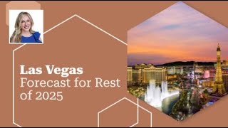 Las Vegas Forecast for Rest of 2025