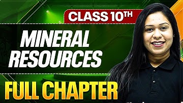 MINERAL RESOURCES In One Shot ( Theory + PYQs ) | Class 10 ICSE Board