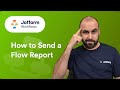 How to Send a Flow Report