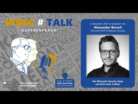 WBSC#TALK mit dem MVP Alexander Benoit zum Security Stack von Microsoft