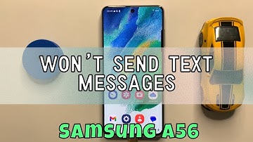 How to Fix If Samsung A56 Won’t Send Text Messages