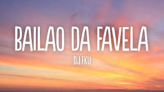 DJ FKU - BAILÃO DA FAVELA