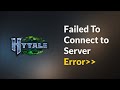 HYTALE - Failed To Connect To Server - Windows / Pc