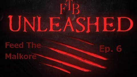 Feed the Beast Unleashed 1.5.2 - Feed the Malkore LP - S01 E02 - Auto-Metal with the AE system