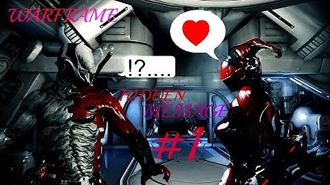 Warframe: Hidden Message {PT1}