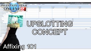 PSO2 Upslotting Affixing 101
