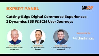Cutting-Edge Digital Commerce Experiences 3 Dynamics 365 Fscm User Journeys - Msdw Webinar