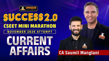 CSEET NOV 2025 | CURRENT AFFAIRS⚡ ONE SHOT REVISION | SUCCESS 2.0 | CA SAUMIL MANGLANI