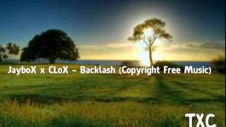 JayboX x CLoX - Backlash  (Copyright Free Music)