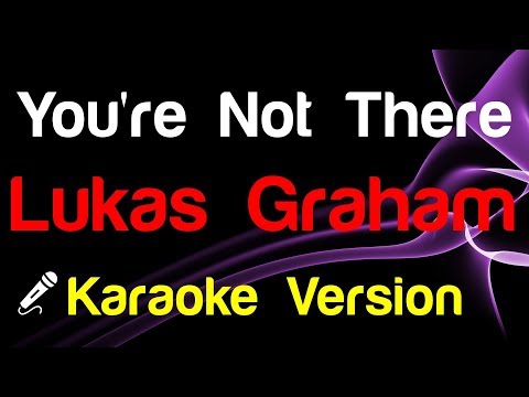 🎤 Lukas Graham - You're Not There (Karaoke) - King Of Karaoke
