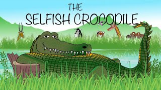 The Selfish Crocodile Book Reading for Kids and Animated Story