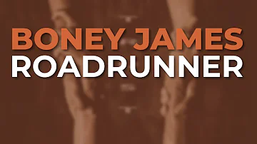 Boney James - Roadrunner (Official Audio)