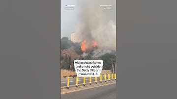 Video shows flames and smoke outside the Getty Villa art museum in L.A.