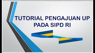 Tutorial Pengajuan Up Pada Sipd Ri