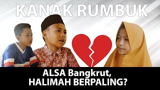 Bikin Baper ! PEMBUKTIAN CINTA HALIMAH - Kanak Rumbuk