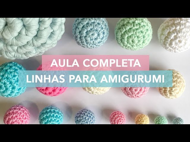 Linhas de Crochê para Amigurumi - YouTube