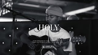 Holy - Justin Bieber ft. Chance The Rapper (MVNA Acoustic Cover)