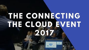 The Connecting the Cloud Event 2017