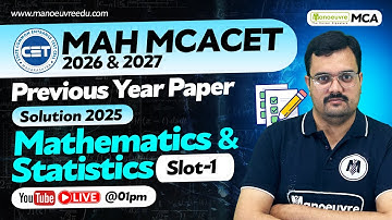 MAH MCACET 2026 & 2027 : Mathematics & Statistic Slot 1 Past Year paper Solution