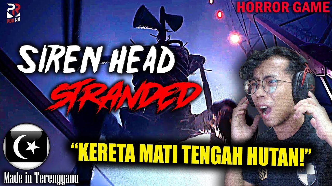 *SERAM!* MISI MENCARI MINYAK KERETA! || SIREN HEAD STRANDED Gameplay [Pok Ro] (Malaysia)
