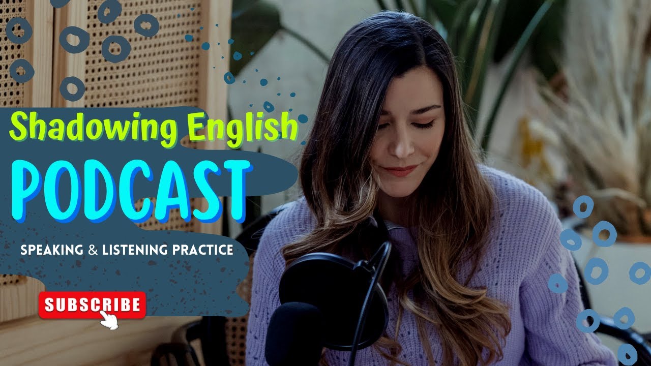 English Conversation Practice | Shadowing English Speaking Practice for ...