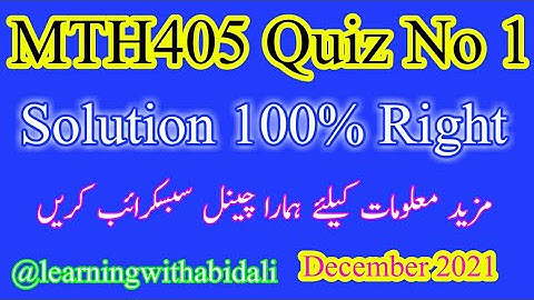 MTH405 Quiz No 1 | mth405 quiz 1 |mth405 quiz 1 |Virtual University December 8, 2021