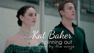 Kat Baker || Spinning out || You can do anything || [SPOILERS]