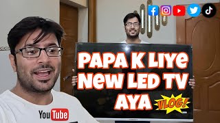 PaPa Ka New LED TV Aya ||"Unboxing Papa's New LED TV ||