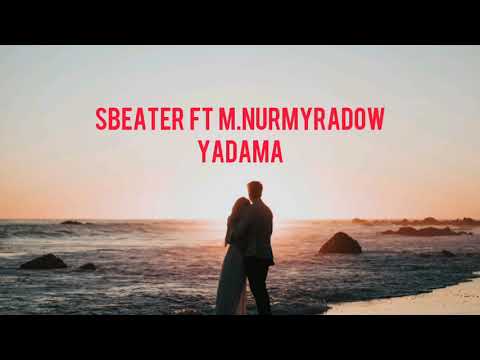 Sbeater ft M.Nurmyradow - Ýadama