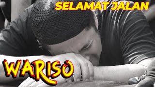 PART 2 ⎮SAMPAI JUMPA LAGI WARISO 😭