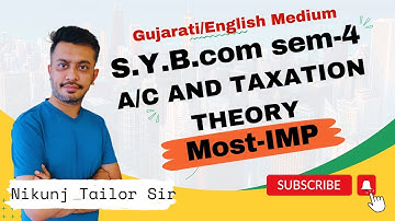 Taxation and Account (S.Y.B.com sem-4) Most IMP theory | VNSGU
