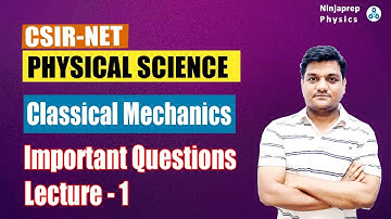 CSIR NET Classical mechanics Important Questions L - 1 |IIT JAM| GATE physics | kapil sir