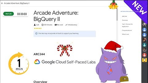 Arcade Adventure: BigQuery II | #2024 | #ARC244 |#qwiklabs
