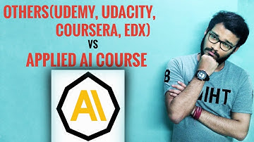 APPLIED AI COURSE vs Others(Udacity, Udemy, Coursera, EDX)