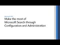 Make the most of Microsoft Search through Configuration and Administration