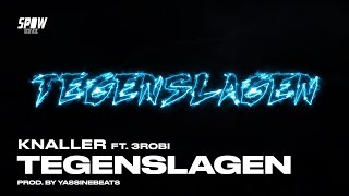 KNALLER - Tegenslagen ft. 3robi (Lyric Video)