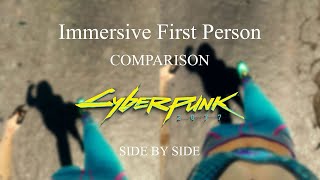 Immersive First Person | COMPARISON | SIDE BY SIDE | Cyberpunk 2077