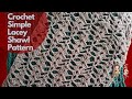 Crochet Simple Lacey Shawl Pattern / Crochet Shawl-Scarf Patterns for Beginners