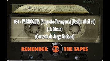 881-PARROQUIA (Amposta-Tarragona) (Sesión Abril 90) (1h 30min) (Cortesía de Jorge Soriano)