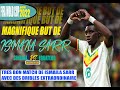 Regardez les dribles  dismaila sarr avec notament son beau penalty face a lequateur