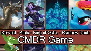 Korvold vs Alela vs King of the Oathbreakers vs Rainbow Dash EDH / CMDR game play