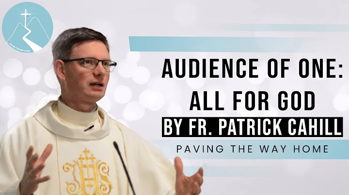 Audience of One: All for God