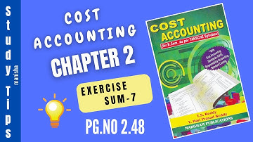 Cost Accounting Chapter-2 Exercise Sum-7 pg.no.2.48