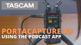 TASCAM Portacapture X8 - Using the Podcast App screenshot 4