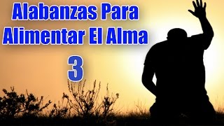 Alabanzas Para Alimentar El Alma 3