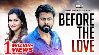 Before The Love | Telefilm | Afran Nisho & Mithila | New Bangla Natok 2018