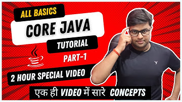 🔥Complete Core Java Tutorial in one Video || All Basics Concepts || Part 1 || Hindi