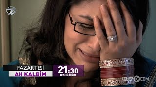 Ah Kalbim 39.Bölüm Fragmanı - 27 Kasım Pazartesi